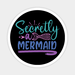 Secretly a Mermaid Magnet